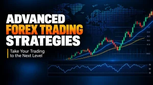 Advanced Forex Trading Strategies Featured Image